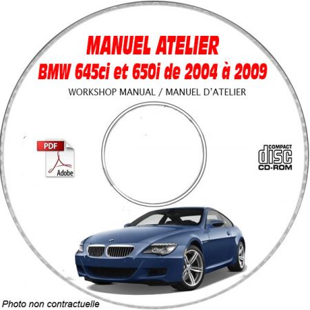 BMW 645ci et 650i de 2004 à 2009  Type: E63 + E64  Manuel d'atelier sur CD-ROM anglais