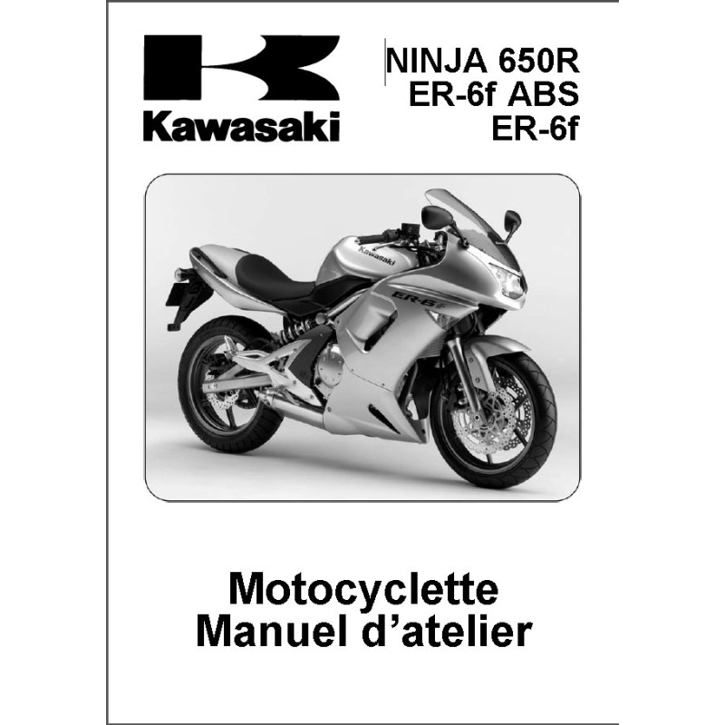 KAWASAKI ER-6 F - NINJA 650 de 2006 à 2007 manuel d'atelier français