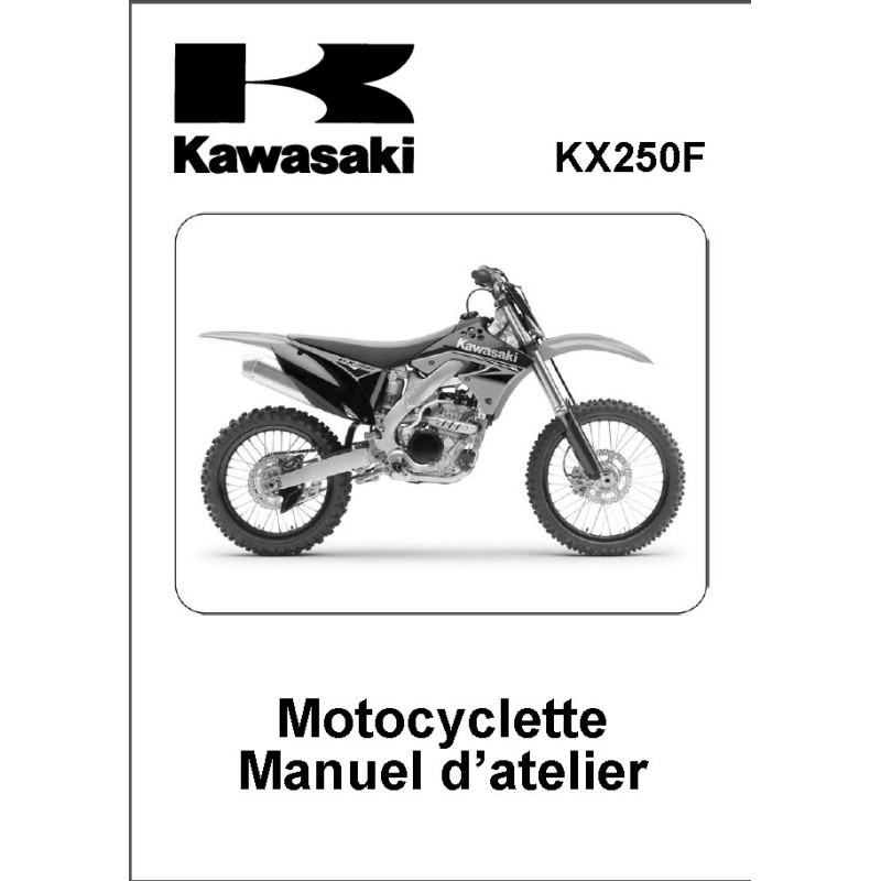 KAWASAKI KXF 250 4 Temps  de 2010
 - Manuel d'Atelier en Français