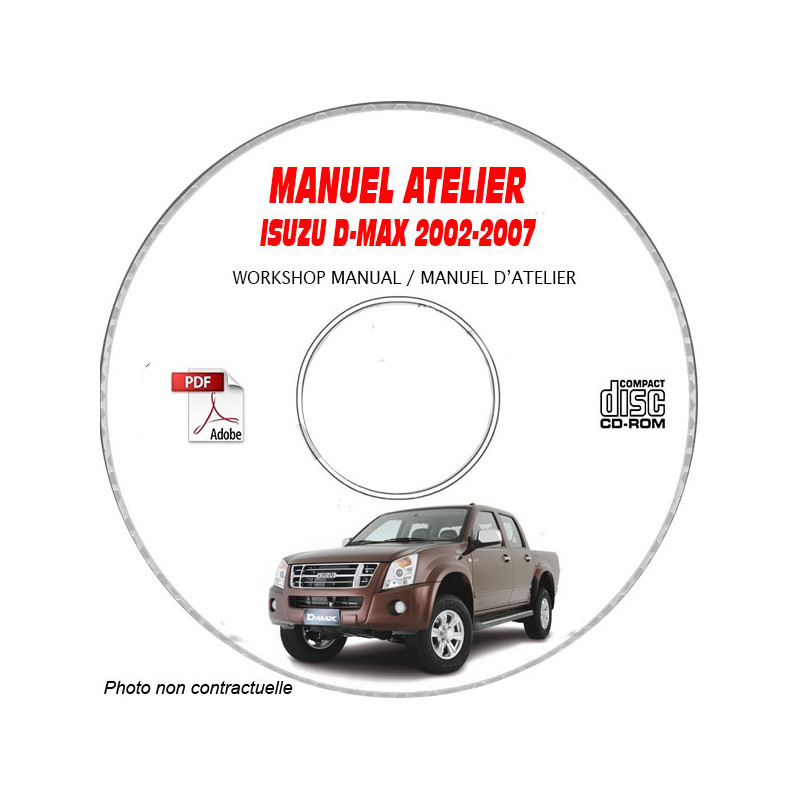 ISUZU D-MAX Phase 1  de 2002 A 2007

Manuel d'Atelier sur CD-ROM