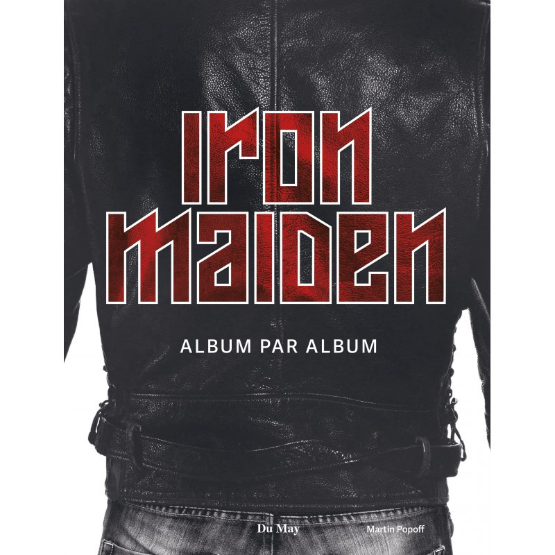 Iron Maiden, album par album - Livre