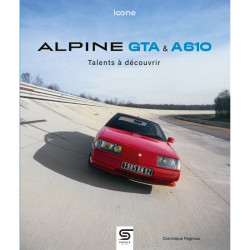 Alpine GTA & A 610, talents à découvrir - Livre