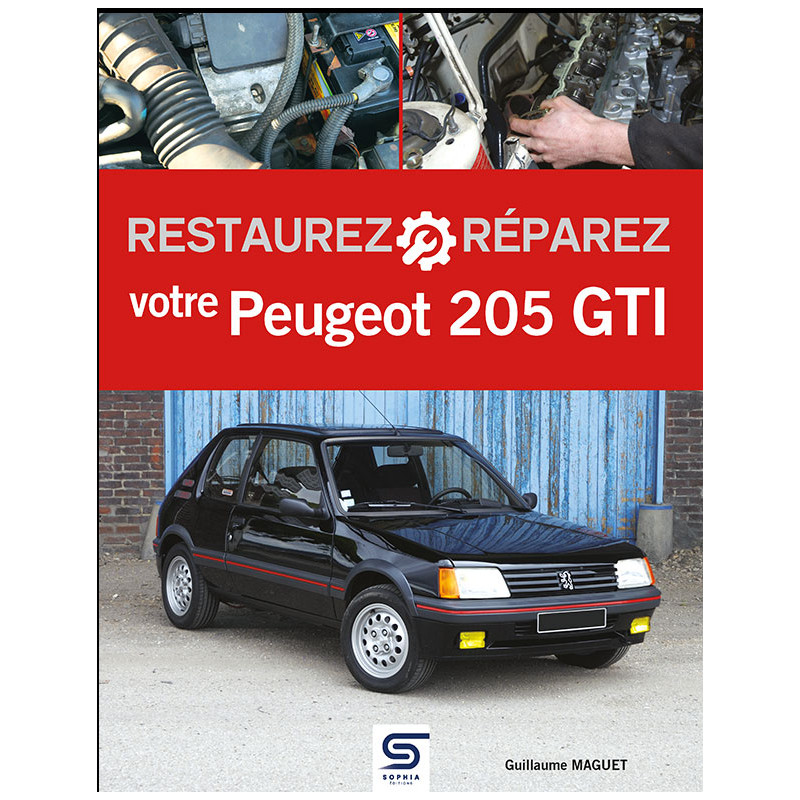 Restaurez reparez votre Peugeot 205 GTI - 205 Rallye  - Livre Ed 2025